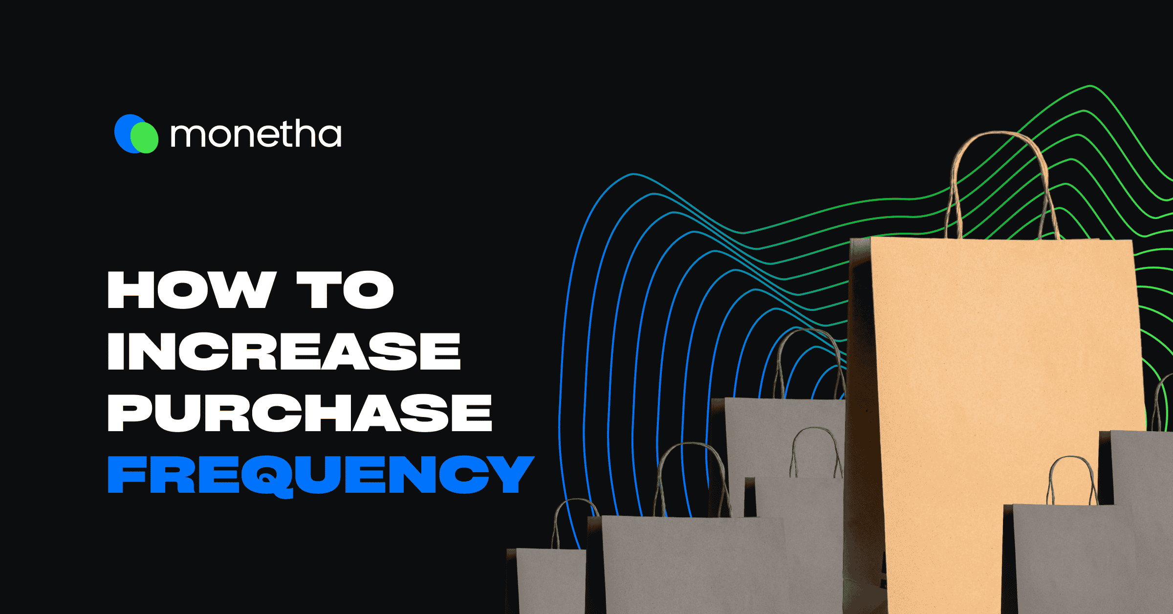 Purchase Frequency 8 Surefire Ways to Increase It