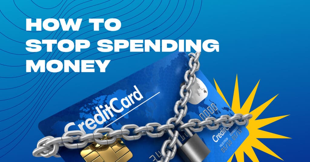 How to stop spending money