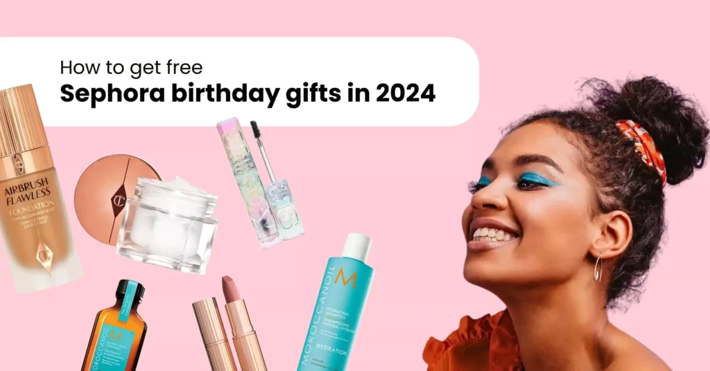 How to get free Sephora birthday gifts in 2025